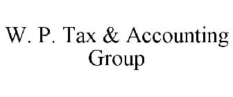 W. P. TAX & ACCOUNTING GROUP