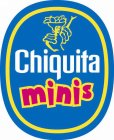 CHIQUITA MINIS