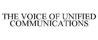 THE VOICE OF UNIFIED COMMUNICATIONS