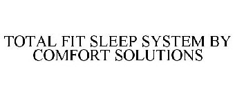 TOTAL FIT SLEEP SYSTEM BY COMFORT SOLUTIONS