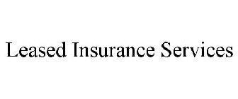 LEASED INSURANCE SERVICES