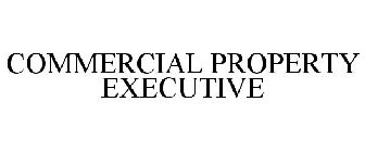 COMMERCIAL PROPERTY EXECUTIVE