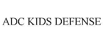 ADC KIDS DEFENSE