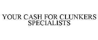YOUR CASH FOR CLUNKERS SPECIALISTS