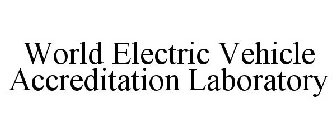WORLD ELECTRIC VEHICLE ACCREDITATION LABORATORY