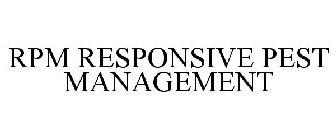 RPM RESPONSIVE PEST MANAGEMENT