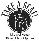 TAKE A SEAT! MIX AND MATCH DINING CHAIR OPTIONS