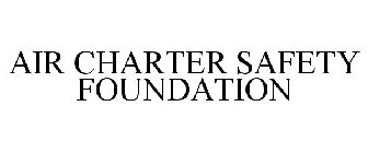 AIR CHARTER SAFETY FOUNDATION