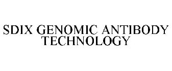 SDIX GENOMIC ANTIBODY TECHNOLOGY