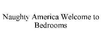 NAUGHTY AMERICA WELCOME TO BEDROOMS