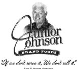 JUNIOR JOHNSON BRAND FOODS 