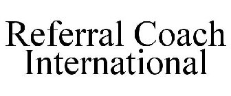 REFERRAL COACH INTERNATIONAL