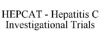 HEPCAT - HEPATITIS C INVESTIGATIONAL TRIALS