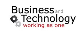 BUSINESS AND TECHNOLOGY WORKING AS ONE