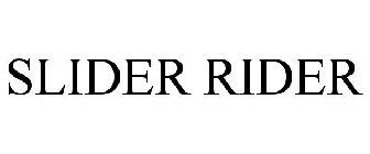 SLIDER RIDER