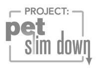 PROJECT: PET SLIM DOWN