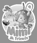 MIMI & FRIENDS