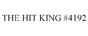 THE HIT KING #4192