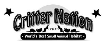 CRITTER NATION THE WORLD'S BEST SMALL ANIMAL HABITAT