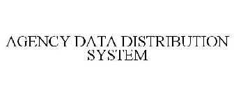 AGENCY DATA DISTRIBUTION SYSTEM