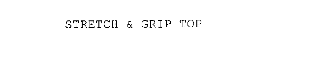 STRETCH & GRIP TOP