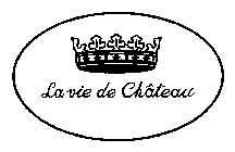 LA VIE DE CHATEAU