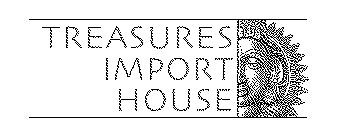 TREASURES IMPORT HOUSE