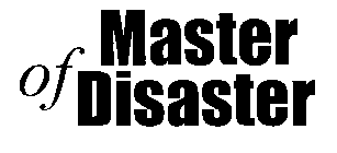 MASTER OF DISASTER