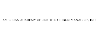 AMERICAN ACADEMY OF CERTIFIED PUBLIC MANAGERS, INC