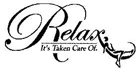 RELAX IT'S TAKEN CARE OF