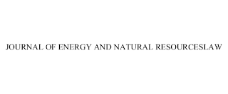 JOURNAL OF ENERGY AND NATURAL RESOURCES LAW