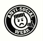 ANTI-SOCIAL WEAR