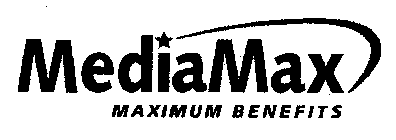 MEDIAMAX MAXIMUM BENEFITS