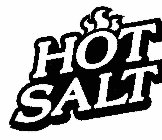 HOT SALT