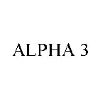 ALPHA 3