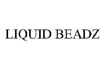 LIQUID BEADZ