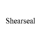 SHEARSEAL