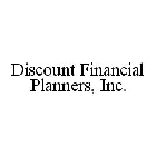 DISCOUNT FINANCIAL PLANNERS, INC.
