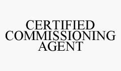 CERTIFIED COMMISSIONING AGENT