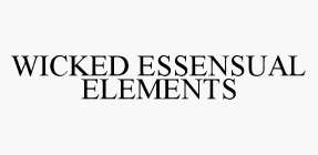 WICKED ESSENSUAL ELEMENTS