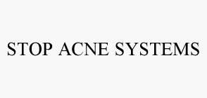 STOP ACNE SYSTEMS