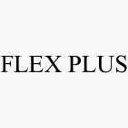 FLEX PLUS