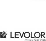LEVOLOR DECORATE YOUR WORLD