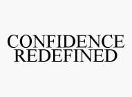 CONFIDENCE REDEFINED