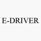 E-DRIVER