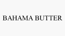 BAHAMA BUTTER