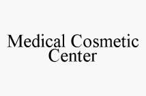 MEDICAL COSMETIC CENTER