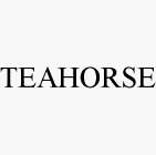 TEAHORSE