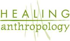 HEALING ANTHROPOLOGY