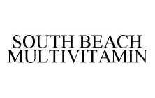 SOUTH BEACH MULTIVITAMIN
